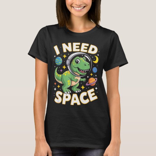 Fife Life I Need Space T-rex Astronaut Outterspace T-Shirt (Vorderseite)