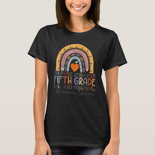 Fifth Grade Dream Team Rainbow Welcome Back To Sch T-Shirt (Vorderseite)