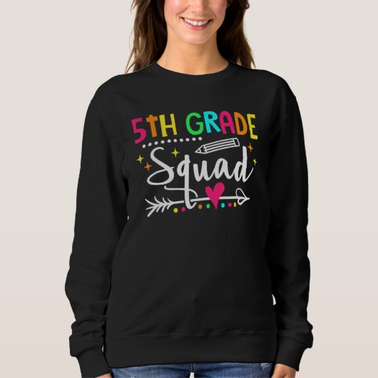 Fifth Grade Squad Back To School 5th Grade Teacher Sweatshirt (Vorderseite)