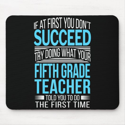 Fifth Grade Teacher If At First You Dont Succeed Mousepad (Vorne)