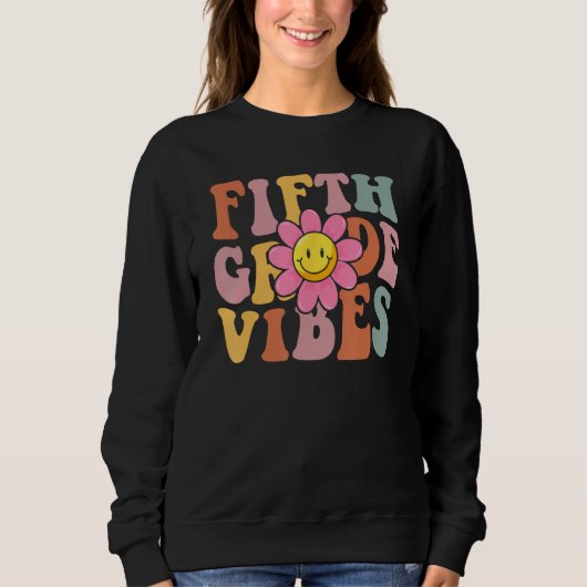 Fifth Grade Vibes Back To School Groovy Teacher Gi Sweatshirt (Vorderseite)