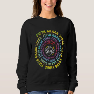 Fifth Grade Vibes Spiral Groovy Vintage First Day  Sweatshirt