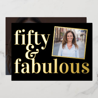 Fifty and Fabulous Photo 50th Birthday Gold Folieneinladung