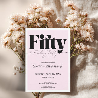 Fifty & Feeling Nifty 50th Birthday • Pink Design Einladung