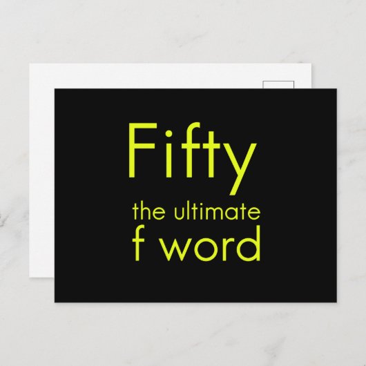 Fifty is my ultimate f word funny 50th birthday we ankündigungspostkarte (Vorne/Hinten)