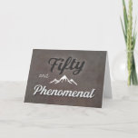 Fifty Year Old Birthday Over The Hill Karte<br><div class="desc">Handsome fifty and phenomenal birthday card for your husband,  boyfriend or other birthday guy or gal. Rugged mountains with gray background and modern typography text.</div>