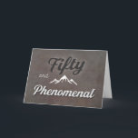 Fifty Year Old Birthday Over The Hill Karte<br><div class="desc">Handsome fifty and phenomenal birthday card for your husband,  boyfriend or other birthday guy or gal. Rugged mountains with gray background and modern typography text.</div>