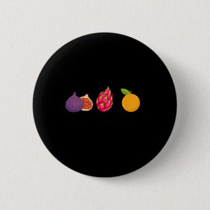 Fig Dragon Fruit Mandarine Fruit Subtile Anti Trum Button