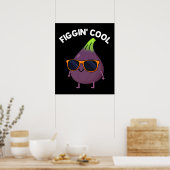 Figgin Cool Funny Fig Food Puff Dark BG Poster (Küche)