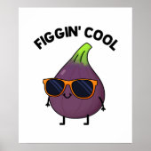 Figgin Cool Funny Fig Food Puff Poster (Vorne)