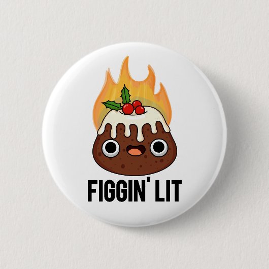 Figgin Lit Funny Figgy Pudding Pun Button (Vorderseite)
