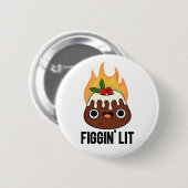 Figgin Lit Funny Figgy Pudding Pun Button (Vorne & Hinten)