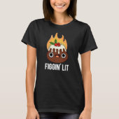 Figgin Lit Funny Figgy Pudding Pun Dark BG T-Shirt (Vorderseite)