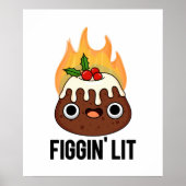 Figgin Lit Funny Figgy Pudding Pun Poster (Vorne)