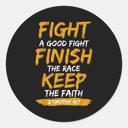 Fight A Good Fight 2 Timothy 4_7 Christian Faith Runder Aufkleber (Vorderseite)