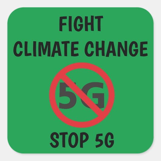 Fight Climate Change, Stopp 5G Quadratischer Aufkleber (Vorderseite)