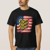 Fight Fight Fight - Wahl Donal Trump T-Shirt (Vorderseite)