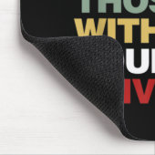 Fight For Those Without Your Privilege Civil Right Mousepad (Ecke)