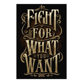 Fight for what you want fotodruck