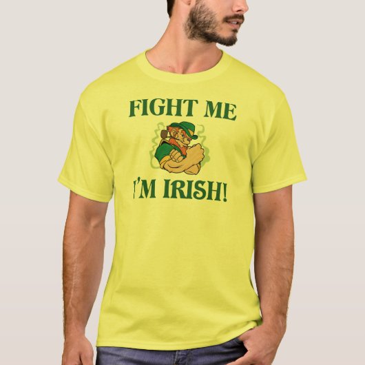 Fight Me I'm Irish T-Shirt (Vorderseite)
