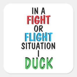 Fight or Flight Funny Survival Humor Mug Quadratischer Aufkleber