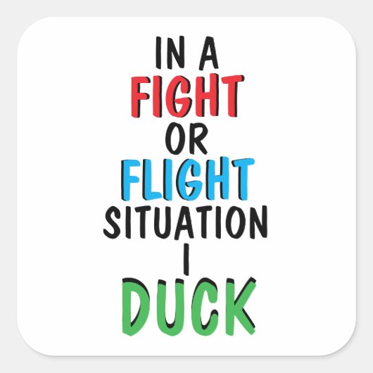 Fight or Flight Funny Survival Humor Mug Quadratischer Aufkleber (Vorderseite)