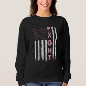 Fight Pink American Flag Breast Cancer Awareness Sweatshirt (Vorderseite)