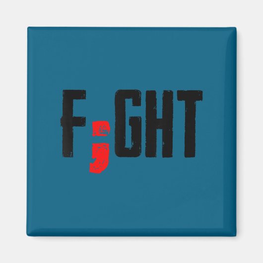 Fight Semicolon Mental Health Suprt Suicide Surviv Magnet (Vorne)