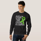 Fight The Stigma Green Ribbon Mental Health Awaren Sweatshirt (Vorne ganz)