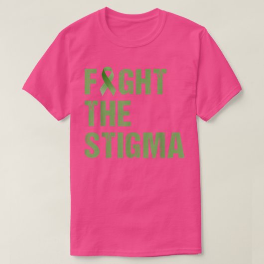 Fight The Stigma, Raise Awareness Of Mental Health T-Shirt (Design vorne)