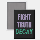 Fight Truth Decay Magnet (Vorderseite/Rückseite)