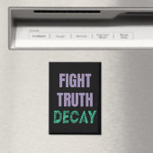 Fight Truth Decay Magnet (In Situ (Geschirrspüler))