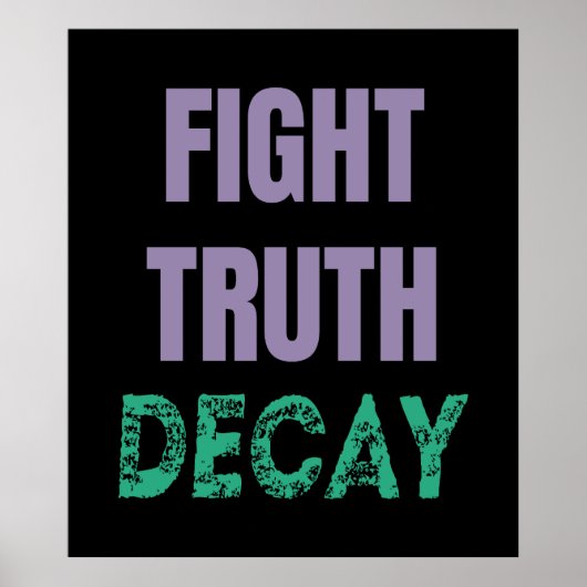 Fight Truth Decay Poster (Vorne)