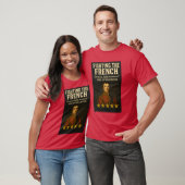 Fighting the French T-Shirt (Unisex)