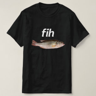 Fih Lustiger Rechtschreibfehler Fisch Meme Witz Hu T-Shirt
