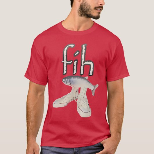 Fih Shoes Fish Funny Misspelled Fish Meme Fih Call T-Shirt (Vorderseite)
