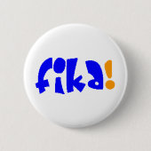 fika  button (Vorderseite)