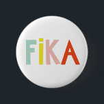 Fika Colors Button<br><div class="desc">Die schwedische Aussprache ist ein Begriff in der schwedischen Kultur mit dem Grundbegriff "Kaffee haben",  oft begleitet von Gebäck,  Keksen oder Kuchen.</div>