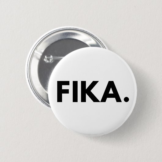FIKA. Fett-Button Button (Vorne & Hinten)