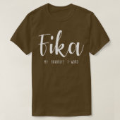 Fika Schweden Funny Sprichwort dekoriert Typogr T-Shirt (Design vorne)