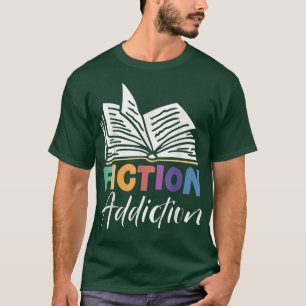 Fiktion Addiction Bookworm Buch Lover Bibliophile T-Shirt