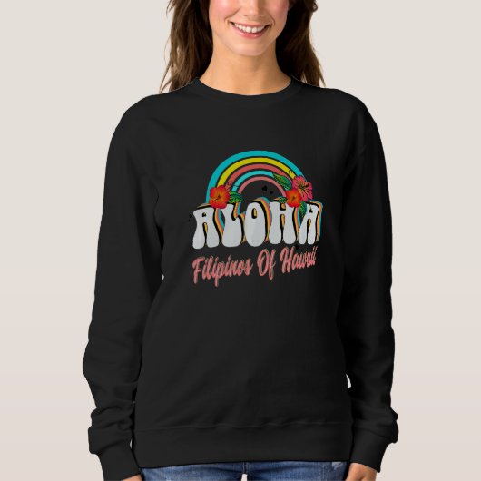 Filipino American Aloha Hawaiian Greeting Or Parti Sweatshirt (Vorderseite)