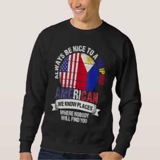 Filipino-Amerikaner Wir kennen Orte, an denen Phil Sweatshirt