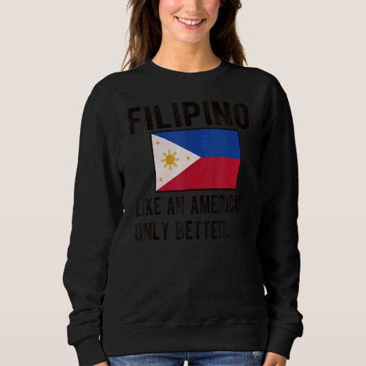 Filipino Flag Philippinen Geboren Filipino Root Sweatshirt (Vorderseite)