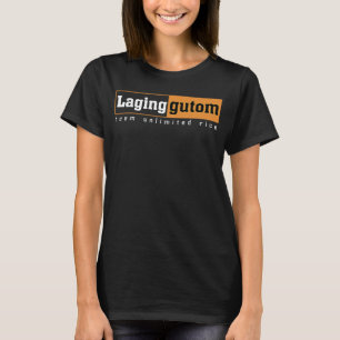 Filipino Laging Gutom Immer Gutom Hungerfestungen  T-Shirt