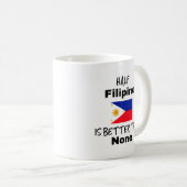 Filipino Philippinen Halbfunny Funny Gift Tasse Cu (VorderseiteRechts)