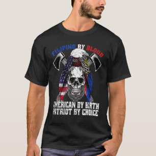 Filipino von Blood American von Birth Patriot von T-Shirt