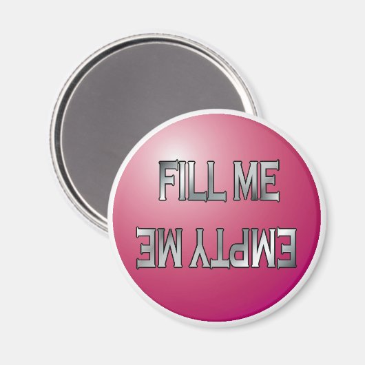Fill me-Empty me Pink-Geschirrspüler-Magnet Magnet (Vorderseite/Rückseite)