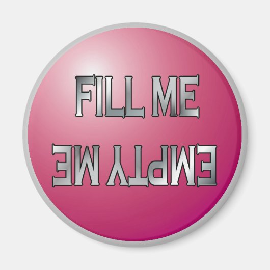 Fill me-Empty me rosa Spülmaschinenmagnet Magnet (Vorne)
