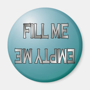 Fill me-Empty me Spülmaschinenmagnet Magnet